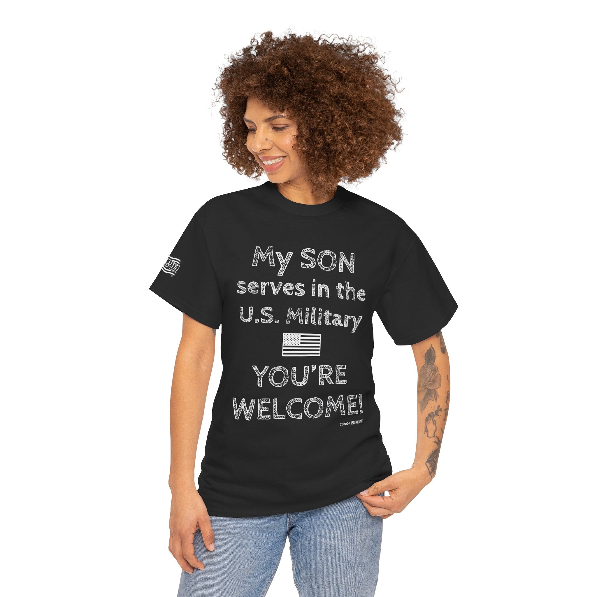My SON serves in the U.S. Military Tee — "You're Welcome!" Patriotic Shirt