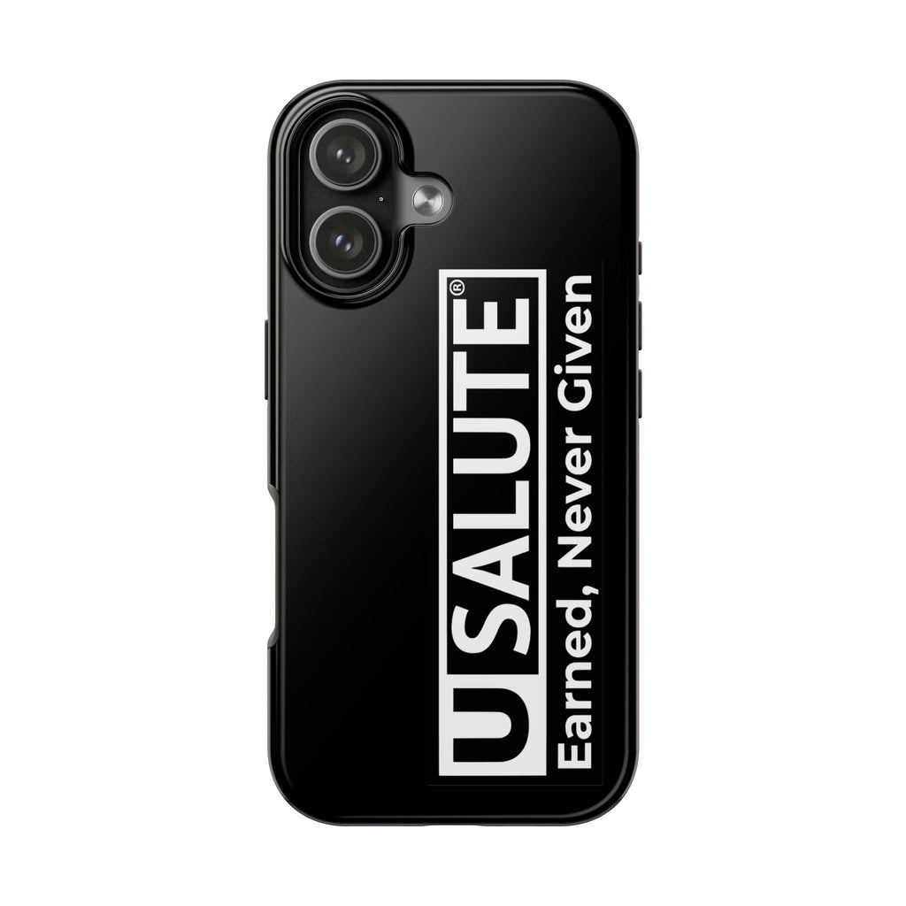 Phone Case — USALUTE “Earned, Never Given” Military Tribute Tough Protective Case