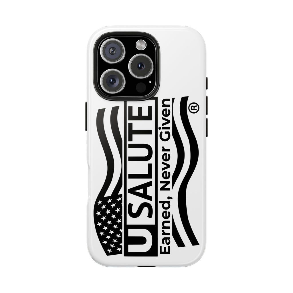 USALUTE Tough Phone Case — "Earned, Never Given" Patriotic American Flag Protection